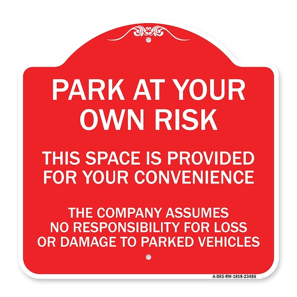 Signmission Park at Your Own Risk This Space Is Provided for Your Convenience the Company Assumes, RW-1818-23486 A-DES-RW-1818-23486 - main